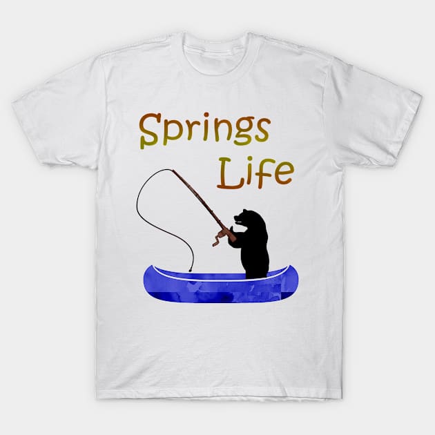 Springs Life T-Shirt by DesigningJudy